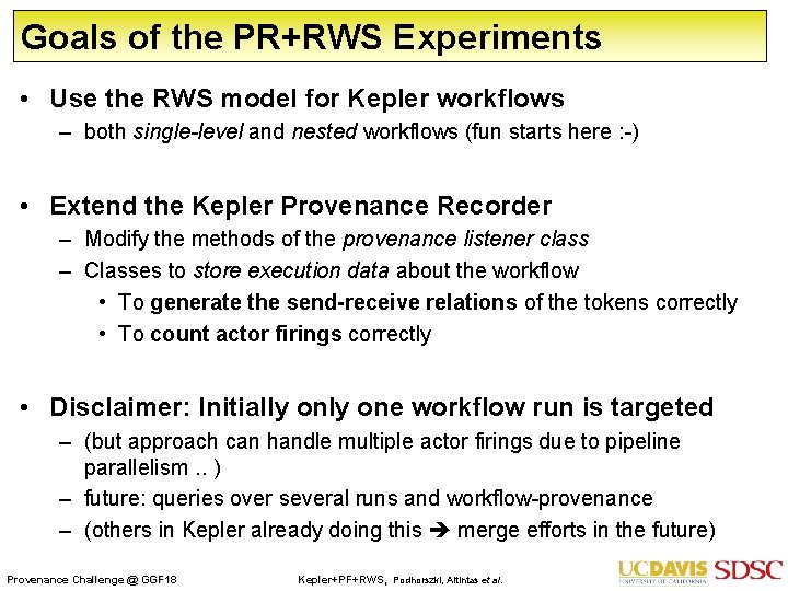 Goals of the PR+RWS Experiments • Use the RWS model for Kepler workflows –