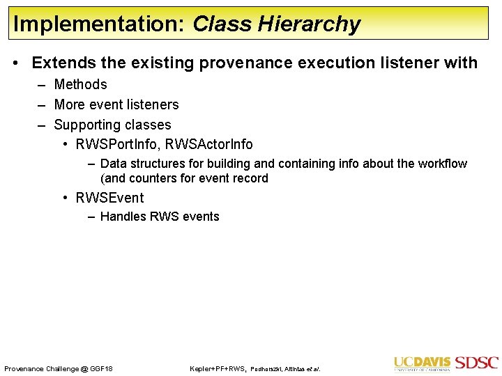 Implementation: Class Hierarchy • Extends the existing provenance execution listener with – Methods –