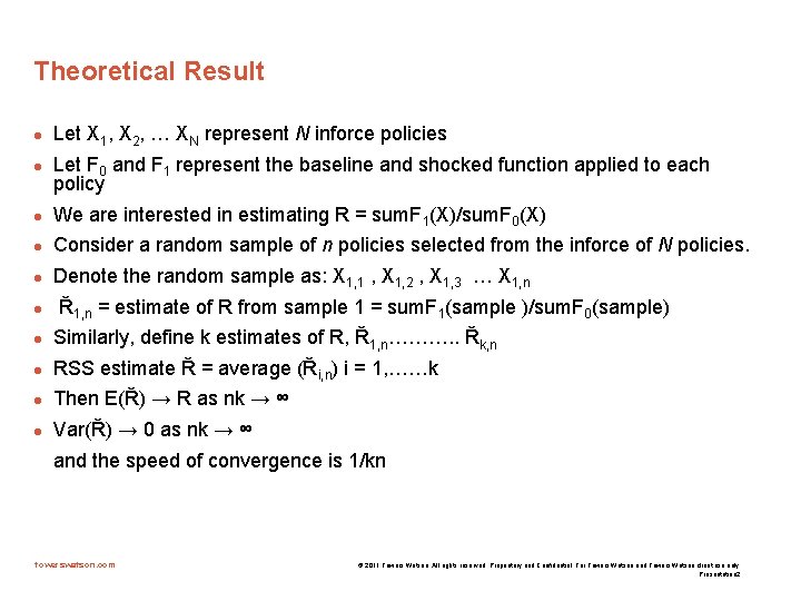 Theoretical Result l l Let X 1, X 2, … XN represent N inforce