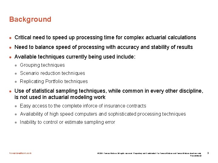 Background l Critical need to speed up processing time for complex actuarial calculations l