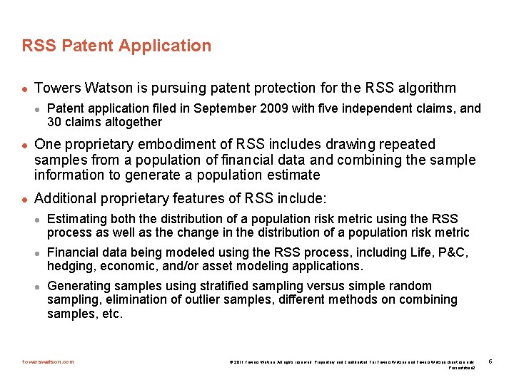 RSS Patent Application l Towers Watson is pursuing patent protection for the RSS algorithm