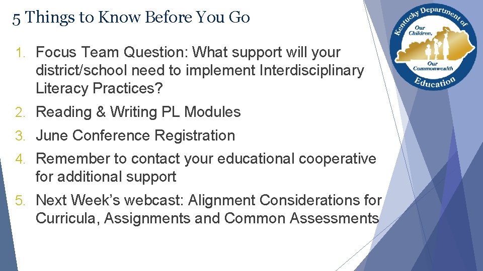 5 Things to Know Before You Go 1. Focus Team Question: What support will