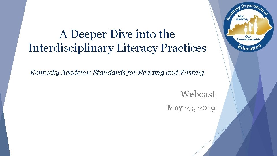 A Deeper Dive into the Interdisciplinary Literacy Practices Kentucky Academic Standards for Reading and