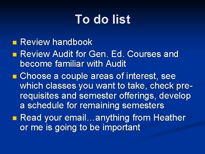 To do list Review handbook n Review Audit for Gen. Ed. Courses and become