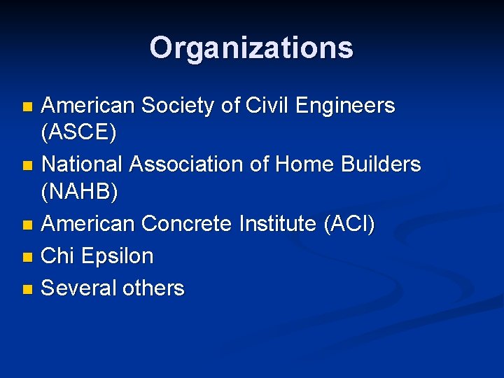 Organizations American Society of Civil Engineers (ASCE) n National Association of Home Builders (NAHB)