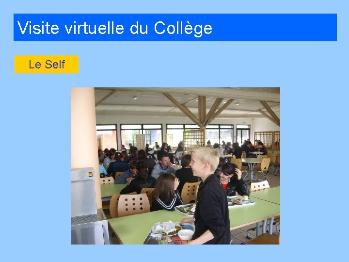 Visite virtuelle du Collège Le Self 
