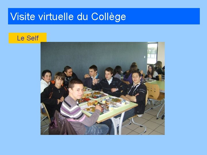 Visite virtuelle du Collège Le Self 