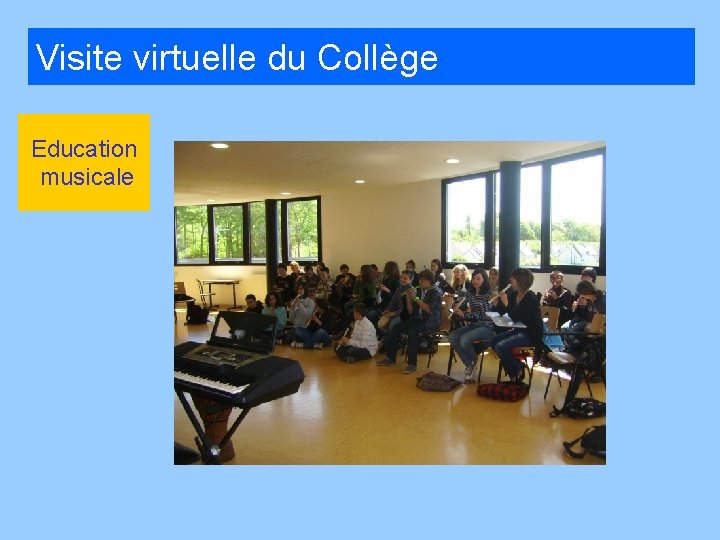 Visite virtuelle du Collège Education musicale 