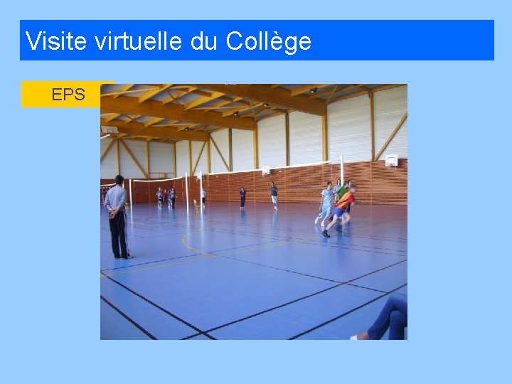 Visite virtuelle du Collège EPS 
