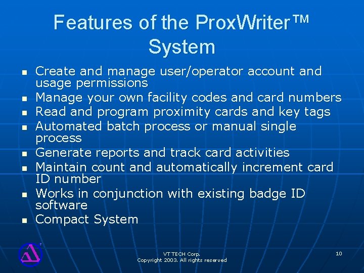 Features of the Prox. Writer™ System n n n n Create and manage user/operator