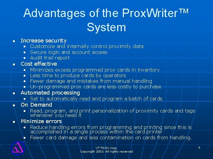 Advantages of the Prox. Writer™ System n n n Increase security • • •