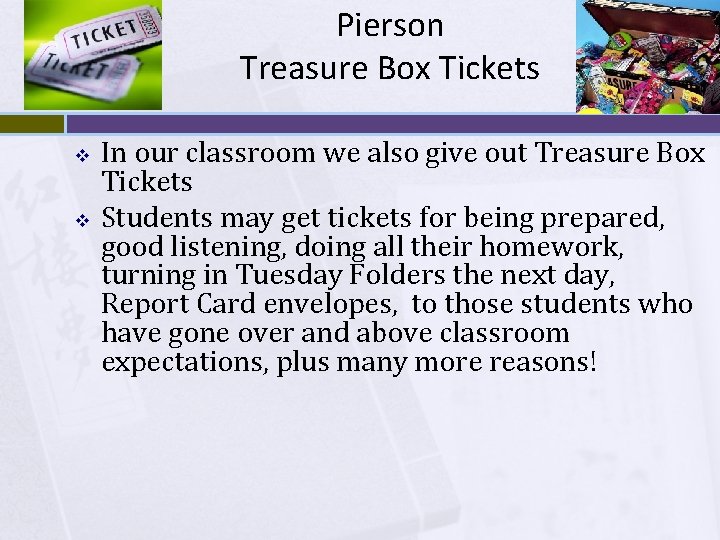 Pierson Treasure Box Tickets v v In our classroom we also give out Treasure