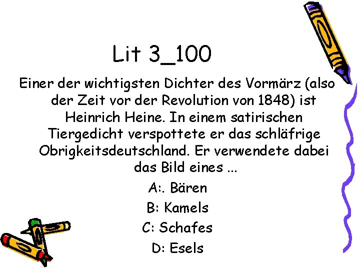 Lit 3_100 Einer der wichtigsten Dichter des Vormärz (also der Zeit vor der Revolution