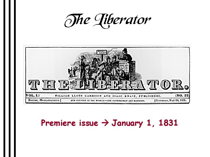 The Liberator Premiere issue January 1, 1831 R 2 -5 