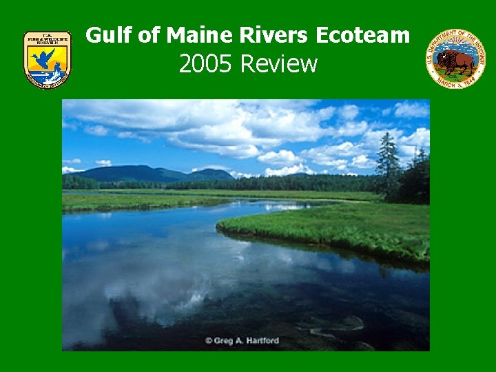 Gulf of Maine Rivers Ecoteam 2005 Review 