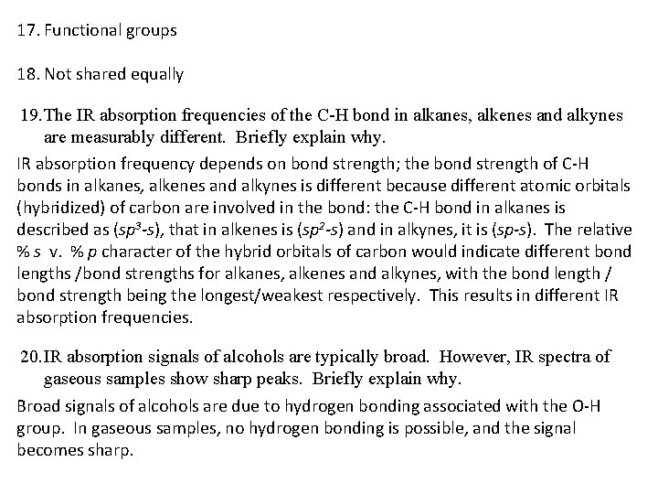 17. Functional groups 18. Not shared equally 19. The IR absorption frequencies of the