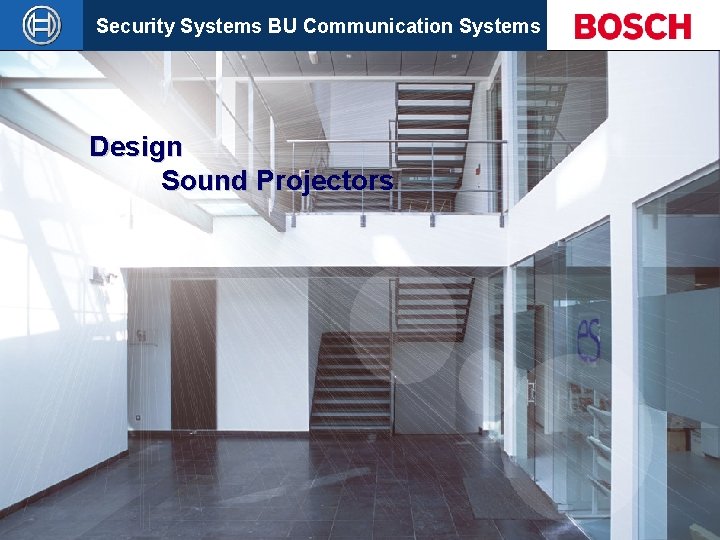 Security Systems BU Communication Systems Design Sound Projectors Slide 1 