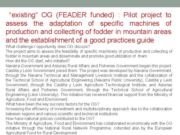 “existing” OG (FEADER funded) : Pilot project to assess the adaptation of specific machines