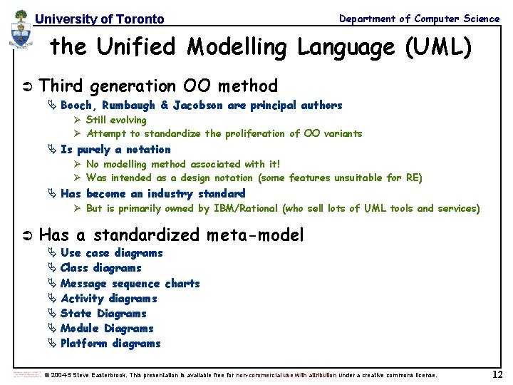 University of Toronto Department of Computer Science the Unified Modelling Language (UML) Ü Third