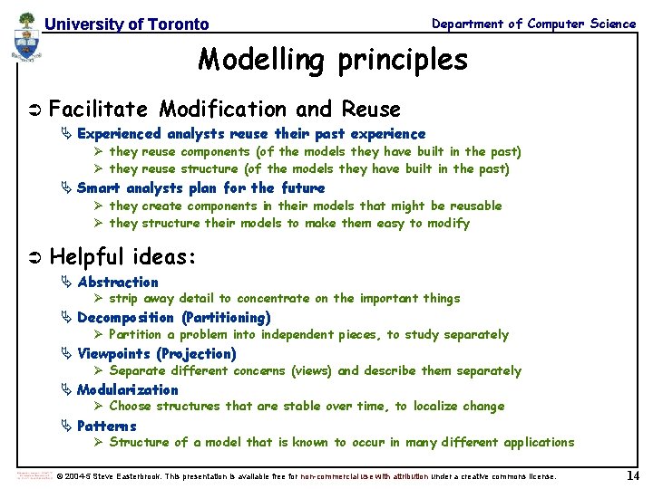 University of Toronto Department of Computer Science Modelling principles Ü Facilitate Modification and Reuse