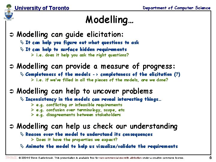 Department of Computer Science University of Toronto Modelling… Ü Modelling can guide elicitation: Ä