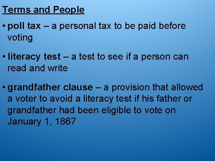 Terms and People • poll tax – a personal tax to be paid before