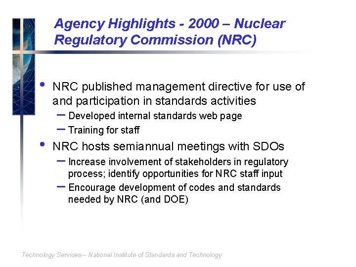 Agency Highlights - 2000 – Nuclear Regulatory Commission (NRC) • • NRC published management