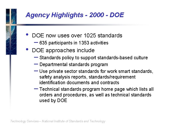 Agency Highlights - 2000 - DOE • DOE now uses over 1025 standards •