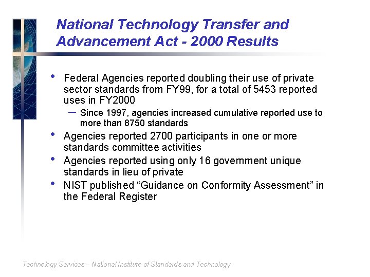 National Technology Transfer and Advancement Act - 2000 Results • Federal Agencies reported doubling