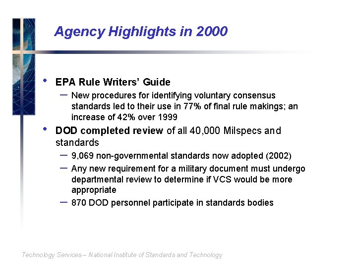 Agency Highlights in 2000 • • EPA Rule Writers’ Guide – New procedures for