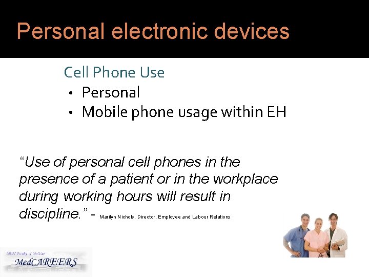 Personal electronic devices Cell Phone Use • Personal • Mobile phone usage within EH