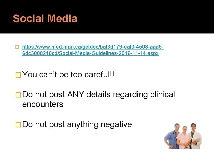 Social Media � https: //www. med. mun. ca/getdoc/baf 3 d 179 -eaf 3 -4508