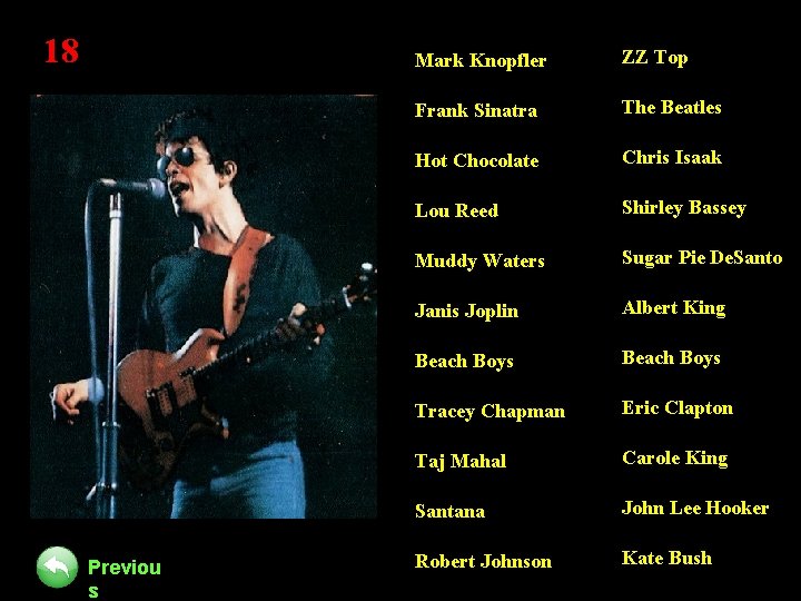 18 Previou s Mark Knopfler ZZ Top Frank Sinatra The Beatles Hot Chocolate Chris