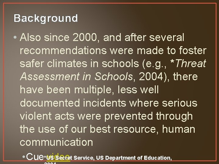 Background • Also since 2000, and after several recommendations were made to foster safer