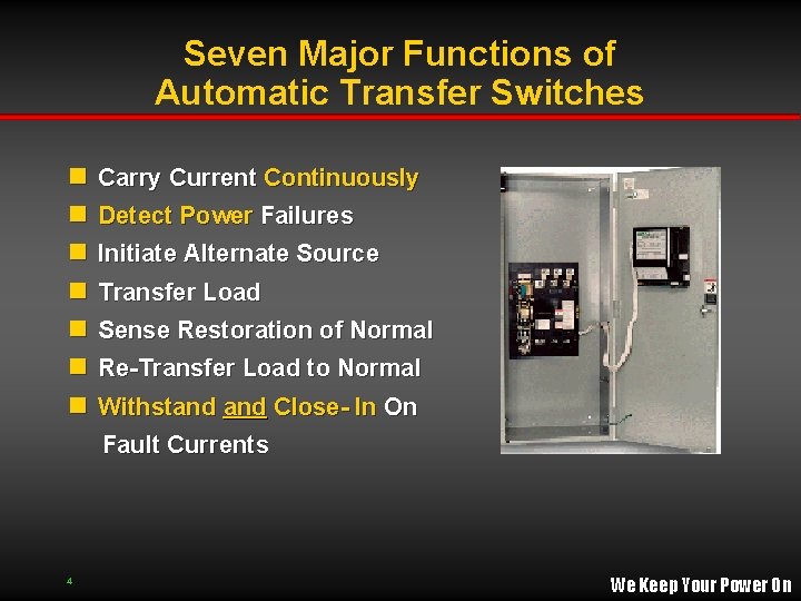 Seven Major Functions of Automatic Transfer Switches n n n n Carry Current Continuously Seven Major Functions of Automatic Transfer Switches n n n n Carry Current Continuously