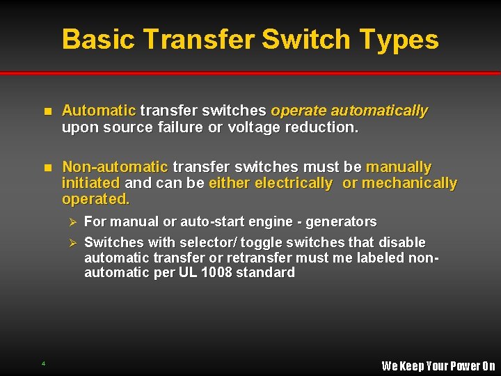 Basic Transfer Switch Types n Automatic transfer switches operate automatically upon source failure or Basic Transfer Switch Types n Automatic transfer switches operate automatically upon source failure or