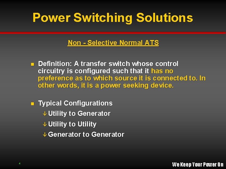 Power Switching Solutions Non - Selective Normal ATS n Definition: A transfer switch whose Power Switching Solutions Non - Selective Normal ATS n Definition: A transfer switch whose