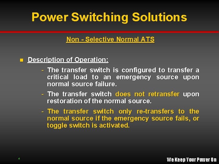 Power Switching Solutions Non - Selective Normal ATS n 4 Description of Operation: - Power Switching Solutions Non - Selective Normal ATS n 4 Description of Operation: -