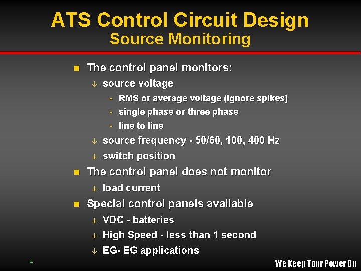 ATS Control Circuit Design Source Monitoring n The control panel monitors: â source voltage ATS Control Circuit Design Source Monitoring n The control panel monitors: â source voltage