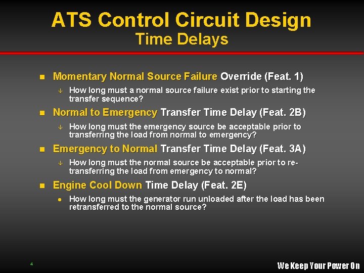 ATS Control Circuit Design Time Delays n Momentary Normal Source Failure Override (Feat. 1) ATS Control Circuit Design Time Delays n Momentary Normal Source Failure Override (Feat. 1)