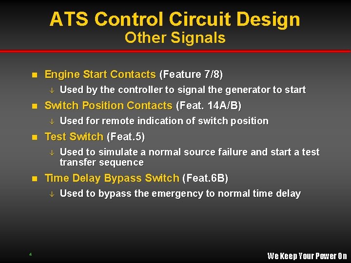 ATS Control Circuit Design Other Signals n Engine Start Contacts (Feature 7/8) â n ATS Control Circuit Design Other Signals n Engine Start Contacts (Feature 7/8) â n
