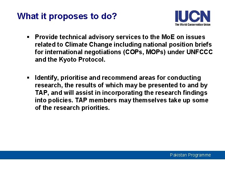 What it proposes to do? § Provide technical advisory services to the Mo. E