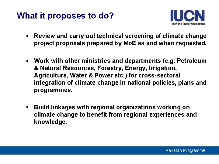 What it proposes to do? § Review and carry out technical screening of climate