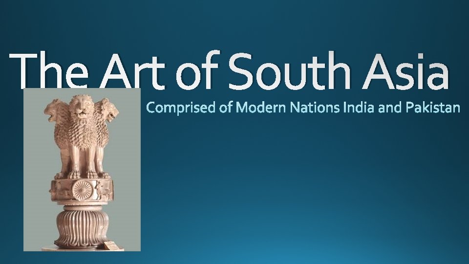 The Art of South Asia 