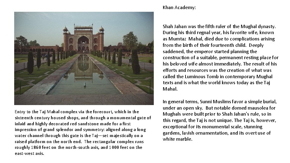 Khan Academy: Shah Jahan was the fifth ruler of the Mughal dynasty. During his