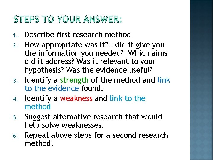 1. 2. 3. 4. 5. 6. Describe first research method How appropriate was it?