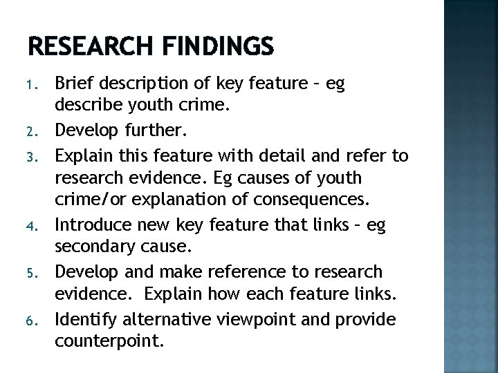 RESEARCH FINDINGS 1. 2. 3. 4. 5. 6. Brief description of key feature –