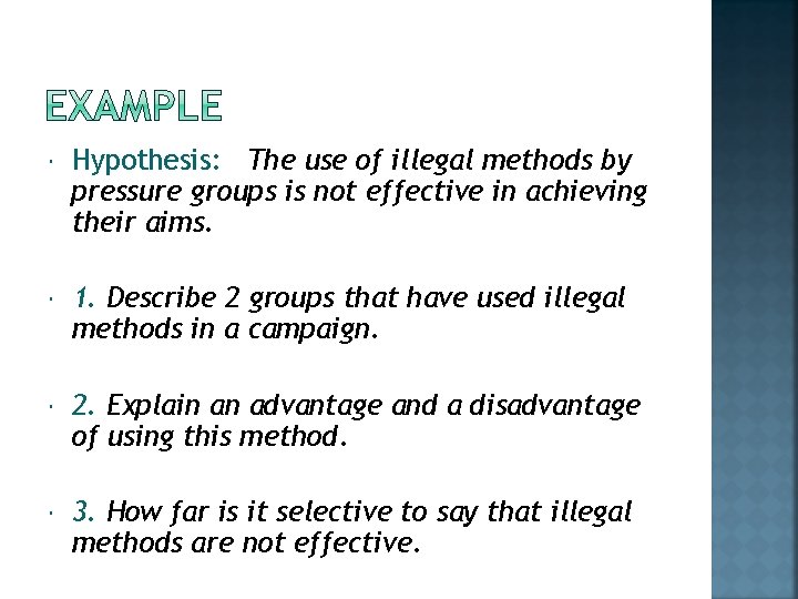  Hypothesis: The use of illegal methods by pressure groups is not effective in