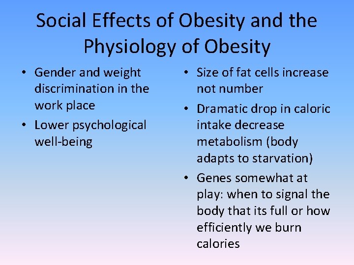 Social Effects of Obesity and the Physiology of Obesity • Gender and weight discrimination