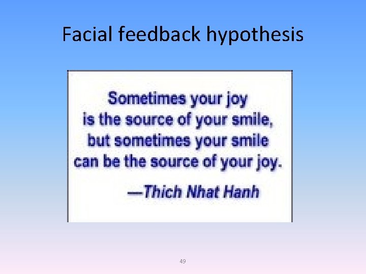 Facial feedback hypothesis 49 